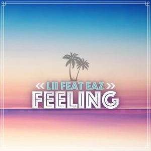 Lii&EAZ《Feeling》[MP3_LRC]