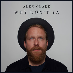 Alex Clare《Why Don't Ya》[MP3_LRC]