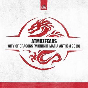 Atmozfears《City of Dragons(Midnight Mafia Anthem 2018)》[MP3_LRC]