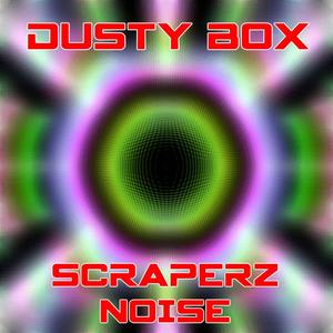 Scraperz Noise《Dusty Box(Original Mix)》[MP3_LRC]