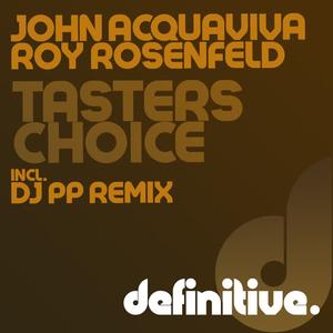 John Acquaviva&Roy Rosenfeld《Taster's Choice(Original Mix)》[MP3_LRC]