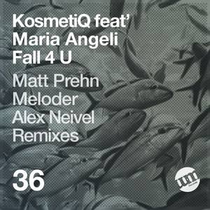 KosmetiQ&Maria Angeli《Fall 4 U(Alex Neivel Remix)》[MP3_LRC]