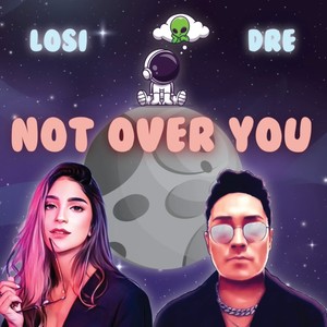 Dre Fariñas&Losi《Not Over You》[MP3_LRC]