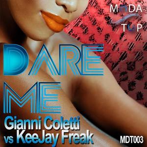 Gianni Coletti&KeeJay Freak《Dare Me(Acappella)》[MP3_LRC]