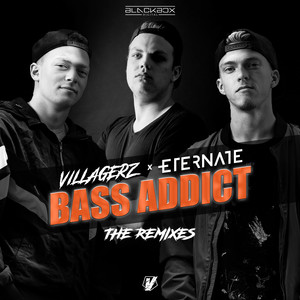 Villagerz&Eternate&Ephoric《Bass Addict(Ephoric Remix|Extended Remix)》[MP3_LRC]