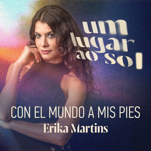 Érika Martins&Sergio Brito&Branco Mello&Roberta Parisi《Con el Mundo a Mis Pies》[MP3_LRC]