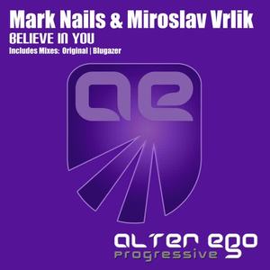 Mark Nails&Miroslav Vrlik《Believe In You(Blugazer Remix)》[MP3_LRC]