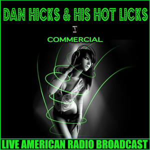 Dan Hicks & His Hot Licks《Evenin' Breeze(Live)》[MP3_LRC]