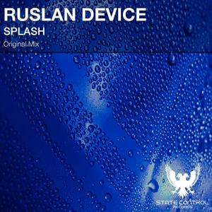 Ruslan Device《Splash(Original Mix)》[MP3_LRC]