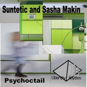 Suntetic&Sasha Makin - Psychoctail