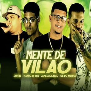 James Boladão&Vitinho na Voz&Dantas&Gil Do Andaraí - Mente de Vilão
