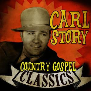 Carl Story - No End to Heaven