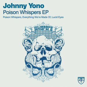 Johnny Yono《Poison Whispers(Original Mix)》[MP3_LRC]