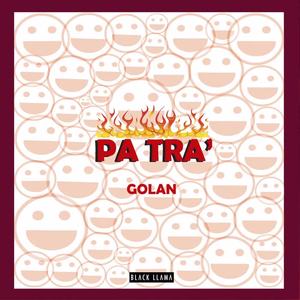 Golan《Pa Tra(Explicit)》[MP3_LRC]