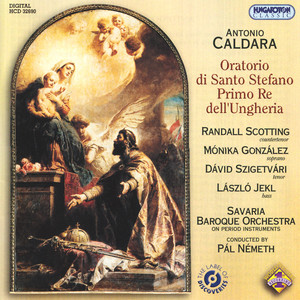 Randall Scotting&Monika González&David Szigetvari&Laszlo Jekl&Savaria Baroque Orchestra&Pal Nemeth《Oratorio di Santo Stefano primo re dell'Ungheria: Pt. II: Recitativo. Con riverente inchino (Santo Stefano, Gisella)》[MP3_LRC]