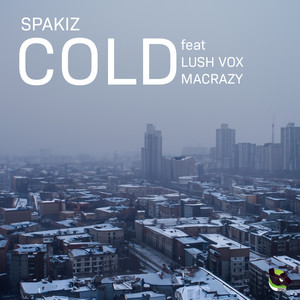 spakiz&Lush Vox&MACRAZY《Cold(Explicit)》[MP3_LRC]