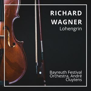 Orchester der Bayreuther Festspiele&Andre Cluytens《Act Three - Höchstes Vertrau'n hast du mir schon zu danken》[MP3_LRC]