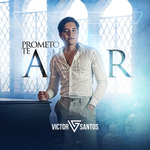 Victor Santos - Prometo Te Amar