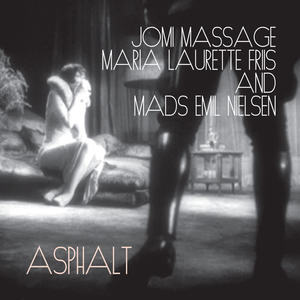 Jomi Massage&Maria Laurette Friis&Mads Emil Nielsen - Asphalt I