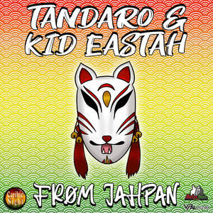 Tandaro&Kid Eastah《From Jahpan》[MP3_LRC]