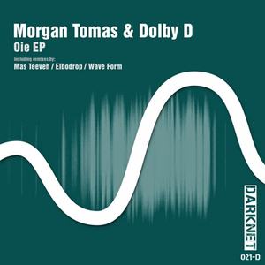 Morgan Tomas&Dolby D&Wave Form《Oie(Wave Form Remix)》[MP3_LRC]