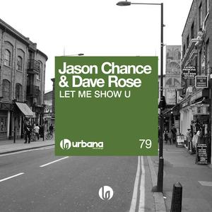 Jason Chance&Dave Rose《Let Me Show U》[MP3_LRC]