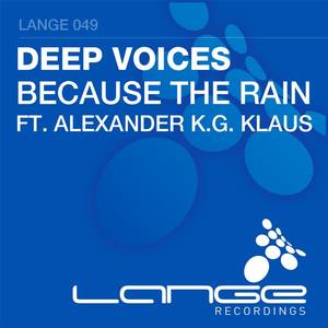 Deep Voices&Alexander K.G. Klaus《Because The Rain(Moonking Dub Mix)》[MP3_LRC]