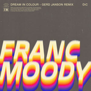 Franc Moody&Gerd Janson&Ned Franc&Jon Moody - Dream in Colour