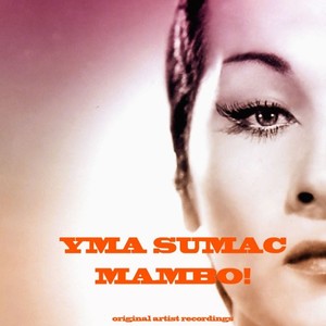 Yma Sumac《Five Bottles of Mambo》[MP3_LRC]