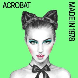 Made In 1978《Acrobat(Extended Mix)》[MP3_LRC]