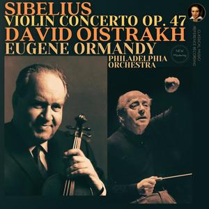 David Oistrakh&The Philadelphia Orchestra&Eugene Ormandy《Violin Concerto in D minor, Op. 47 - I. Allegro moderato(Remastered 2021)》[MP3_LRC]