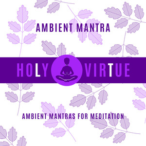 Ambient Mantra《Mystical Bliss(Original Mix)》[MP3_LRC]