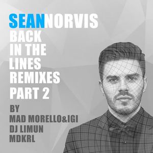 Sean Norvis《Back In The Lines(Mdkrl Remix Remix)》[MP3_LRC]