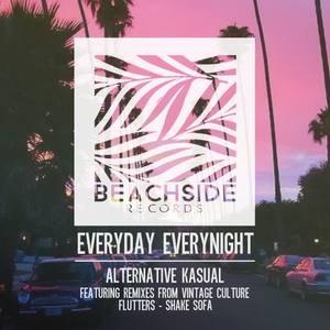 Alternative Kasual 《Everyday Everynight(Vintage Culture Remix)》[MP3_LRC]