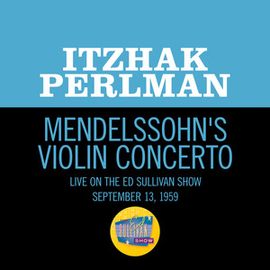 Itzhak Perlman《Violin Concerto(Live On The Ed Sullivan Show, September 13, 1959)》[MP3_LRC]