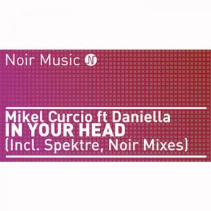 Mikel Curcio&Daniella《In Your Head(Noir Remix)》[MP3_LRC]