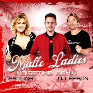 Carolina&Dj Aaron&NOISETIME《Malle Ladies(NOISETIME Remix)》[MP3_LRC]