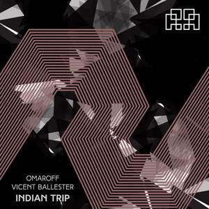 Omaroff&Vicent Ballester《Indian Trip(Original Mix)》[MP3_LRC]