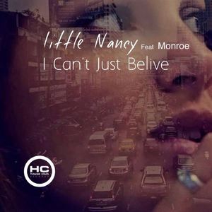 Little Nancy《I Just Can't Believe(Original Mix)》[MP3_LRC]