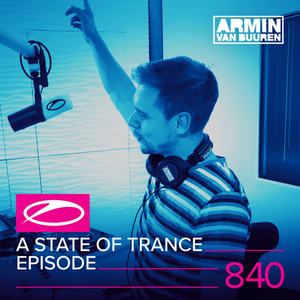 Armin van Buuren《A State Of Trance(ASOT 840)(Enhanced 300th release with Steve Brian)》[MP3_LRC]