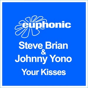 Steve Brian&Johnny Yono《Your Kisses(Original Mix)》[MP3_LRC]