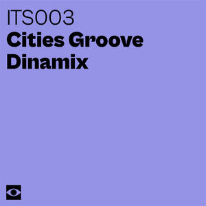 Dinamix《Cities Groove》[MP3_LRC]