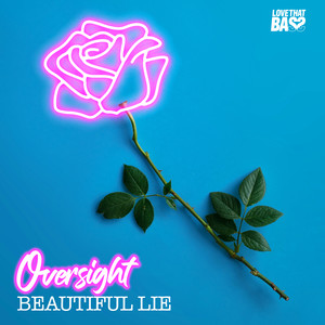 Oversight《Beautiful Lie》[MP3_LRC]