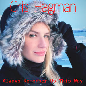 Cris Hagman&Lori McKenna&Natalie Hemby&Lady Gaga&Hillary Lee Lindsey《Always Remember Us This Way》[MP3_LRC]