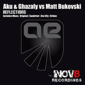 Aku&Ghazaly&Matt Bukovski&Ozo Effy《Reflections(Ozo Effy Remix)》[MP3_LRC]