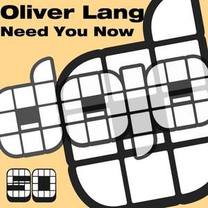 Oliver Lang《Need You Now(Original Mix)》[MP3_LRC]