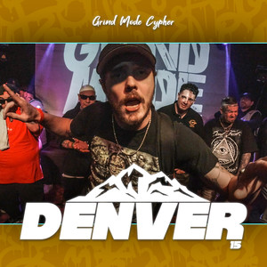 Lingo&Ian Taylor&Fino Sickness&Native King&Mesn&DBOPRODUCTIONZ&KMC&Big M@k&Surgious Halo《Grind Mode Cypher Denver 15(Explicit)》[MP3_LRC]