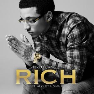 Kirko Bangz&August Alsina《Rich》[MP3_LRC]