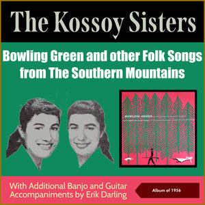 the kossoy sisters&Erik Darling - Little Birdie
