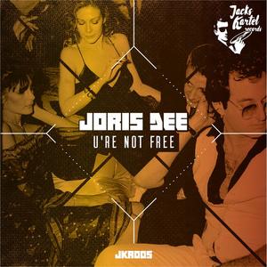 Joris Dee《U're Not Free(Original Mix)》[MP3_LRC]